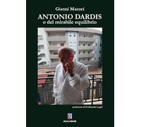 Antonio Dardis o del mirabile equilibrio