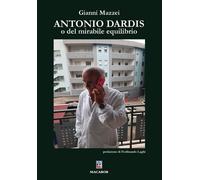 Antonio Dardis o del mirabile equilibrio - 2026 - Macabor