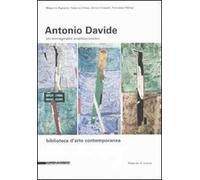 Antonio Davide. Un immaginario analitico ironico. Catalogo della mostra (Arezzo, 15 febbraio-24 marzo 2008). Ediz. illustrata