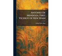 Antonio De Mendoza, First Viceroy of New Spain