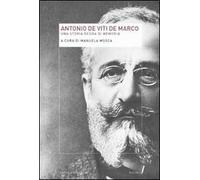 Antonio De Viti De Marco. Una storia degna di memoria