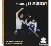 Antonio Domingo Sonsoles Manjón Y esto, ¿es música? (Tascabile)