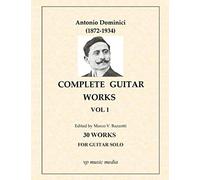 Antonio Dominici - Complete Guitar Works vol. 1: 30 Compositions for guitar solo