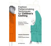 Antonio Donnann Fashion Patternmaking Techniques for Children's Clot (Tascabile)