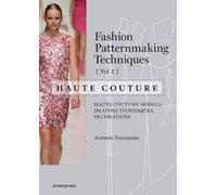 Antonio Donnann Fashion Patternmaking Techniques: Haute Couture, Vol (Tascabile)