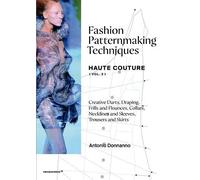 Antonio Donnann Fashion Patternmaking Techniques Haute Couture [Vol. (Tascabile)