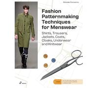 Antonio Donnanno Fashion Patternmaking Techniques For Menswear (Tascabile)
