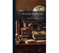 Antonio Drogo Do Prado 1885- Coelho HonorÃ(c) de Balzac (Copertina rigida)