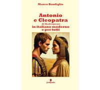 Antonio e Cleopatra in italiano moderno