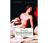 Antonio e Cleopatra-Re Lear