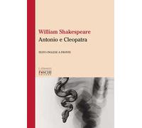 Antonio e Cleopatra. Testo inglese a fronte