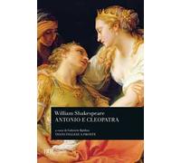 Antonio e Cleopatra. Testo inglese a fronte