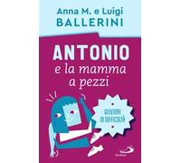 Antonio e la mamma a pezzi. Anche mamma e papà possono essere in difficoltà