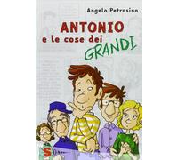 Antonio e le cose dei grandi. Vol. 2