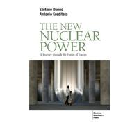 Antonio Ereditato Stefano Buono The New Nuclear Power (Tascabile)