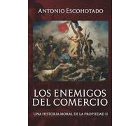 Antonio Escohotado Los enemigos del comercio II (Tascabile)