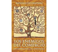 Antonio Escohotado Los enemigos del comercio III (Tascabile)