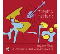 Antonio Faraò Woman's Perfume: With Dominique Di Ouazza and André Ceccarell (CD)