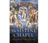 Antonio Forcellino The Sistine Chapel (Tascabile)