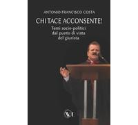 Antonio Francisco Costa CHI Tace Acconsente (Tascabile)