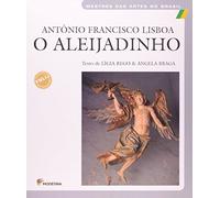 Antonio Francisco Lisboa. O Aleijadinho (Em Portuguese do Brasil)