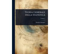 Antonio Gabaglio Teoria Generale Della Statistica (Tascabile)