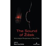 Antonio Garcia The Sound of Žižek (Copertina rigida) Žižek Studies