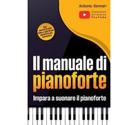 Antonio Gennari Il manuale di pianoforte per adulti e giovani (Tascabile)