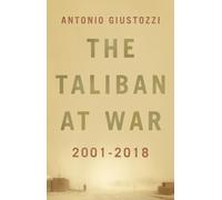 Antonio Giustozzi The Taliban at War (Copertina rigida)