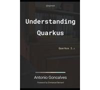 Antonio Goncalves Understanding Quarkus (Tascabile)