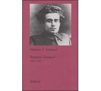 Antonio Gramsci. 1891-1937