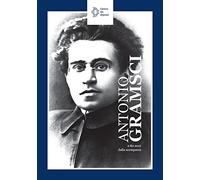 Antonio Gramsci a 80 anni dalla scomparsa