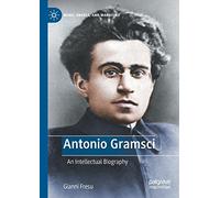 Gianni Fresu Antonio Gramsci (Tascabile) Marx, Engels, and Marxisms