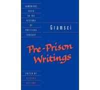 Antonio Gramsci Gramsci: Pre-Prison Writings (Tascabile)