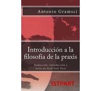 Antonio Gramsci Introduccin a la Filosofa de la Praxis (Tascabile)