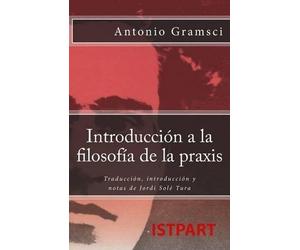 Antonio Gramsci Introducción a la Filosofía de la Praxis (Tascabile)