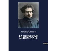 Antonio Gramsci La Questione Meridionale (Tascabile)