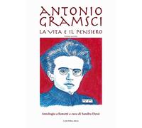 Antonio Gramsci. La vita e il pensiero. Vol. 2