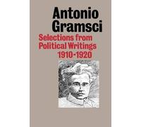 Antonio Gramsci Selections from Political Writings (Tascabile)