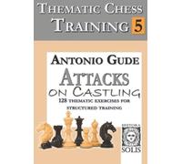 Antonio Gude Thematic Chess Training (Tascabile) Thematic Chess Training