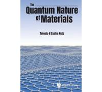 Antonio H Castro Neto Quantum Nature Of Materials, The (Tascabile)