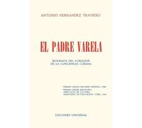 Antonio Hern&aa EL PADRE VARELA. Biografía del forjador de la Concie (Tascabile)