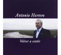 Antonio Herrero - Volver a Sentir