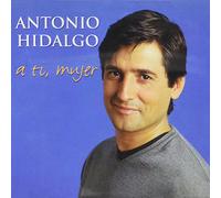 Antonio Hidalgo - A Ti, Mujer