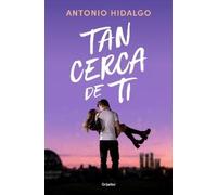 Antonio Hidalgo Tan cerca de ti / Close to You (Tascabile)