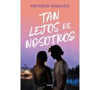 Antonio Hidalgo Tan lejos de nosotros / So Far from Us (Tascabile) CERCA DE TI