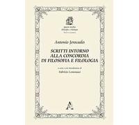 Antonio Jerocades. Scritti intorno alla concordia di filosofia e filologia