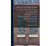 Antonio-Jose Ca Observaciones Sobre La Historia Natural, Geog (Copertina rigida)