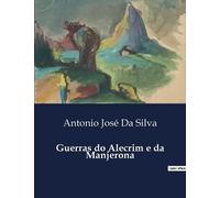 Antonio José Da Silva Guerras do Alecrim e da Manjerona (Tascabile)