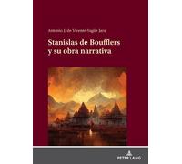 Antonio José de Vicente-Ya Stanislas de Boufflers y su obra n (Copertina rigida)
